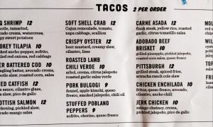 I have never seen such an extensive taco menu! Vegetarian, vegan, tofu, crab, lamb, pork...endless options! 